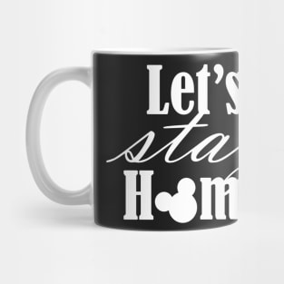 Let stay home T-Shirt in White Mug